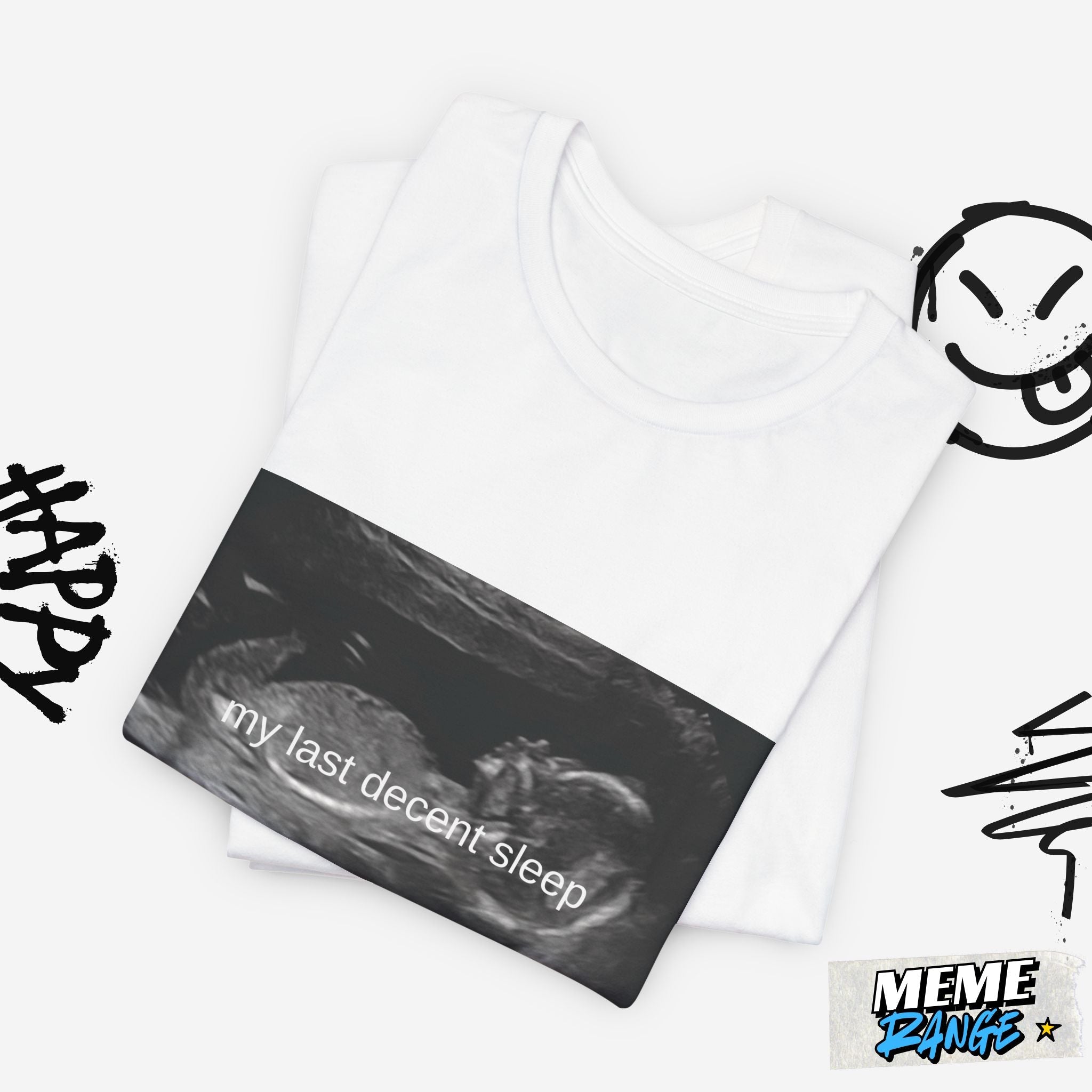 My Last Decent Sleep Tee – Unisex Meme T-Shirt - Meme Range