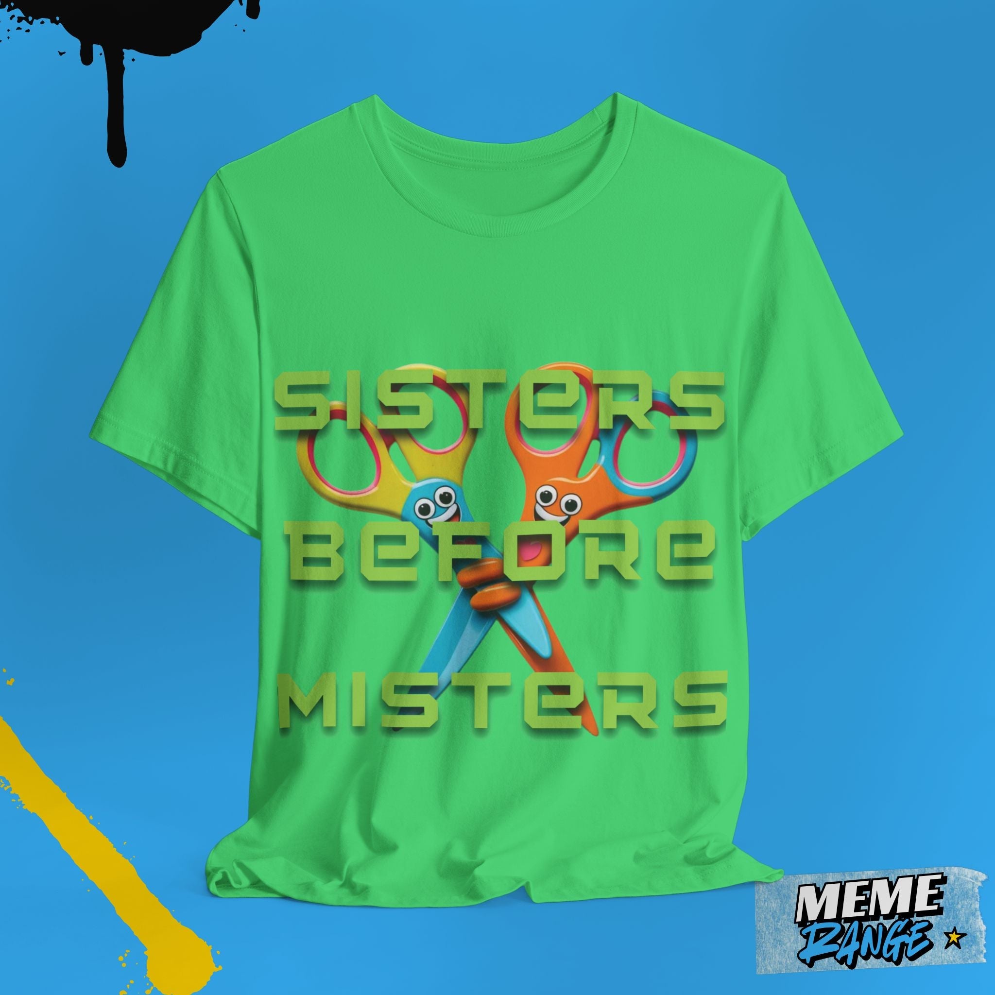 Sisters Before Misters Tee ✂️ - Meme Range