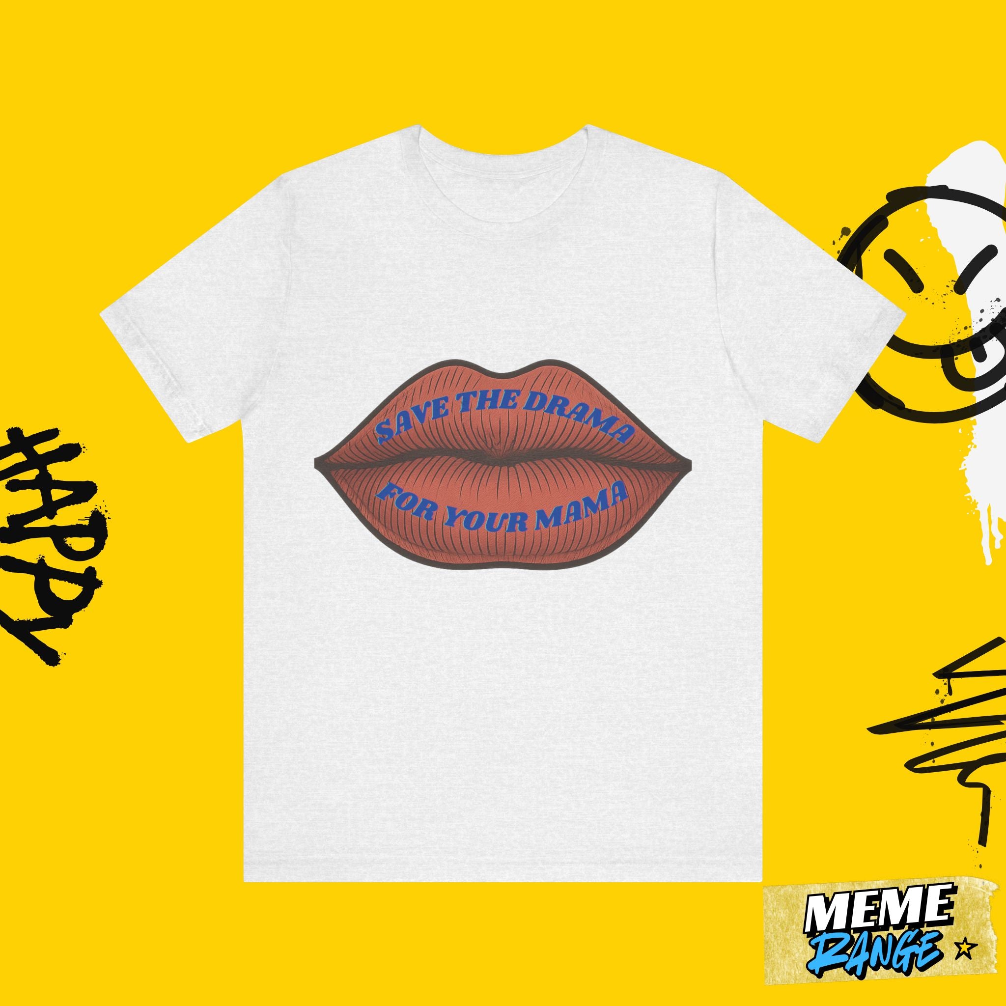 Save the Drama for Your Mama Tee – Unisex Meme T-Shirt