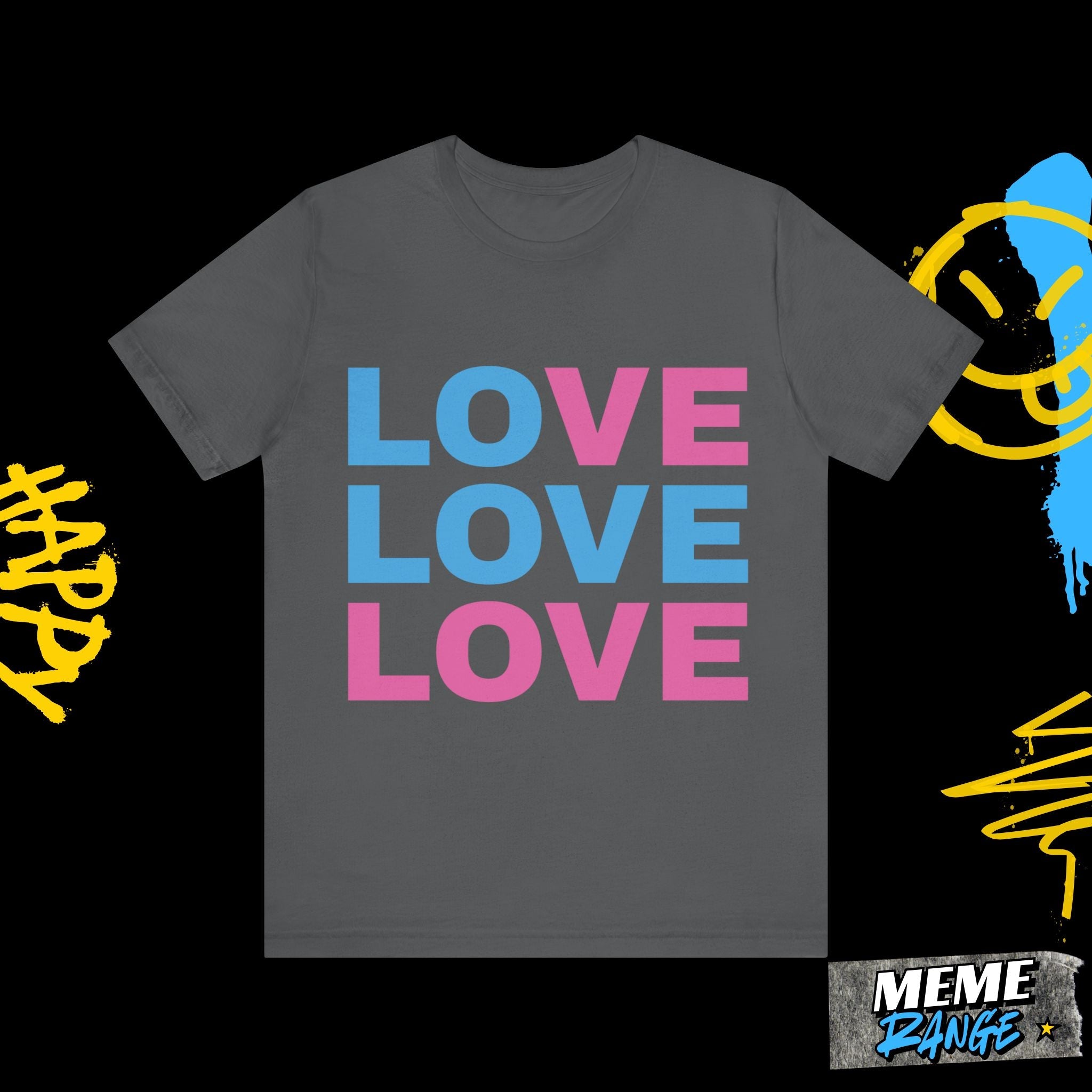 Colourful Love Tee 🌈 | Loud Love. Chill Vibes. Pride - Ready - Meme Range