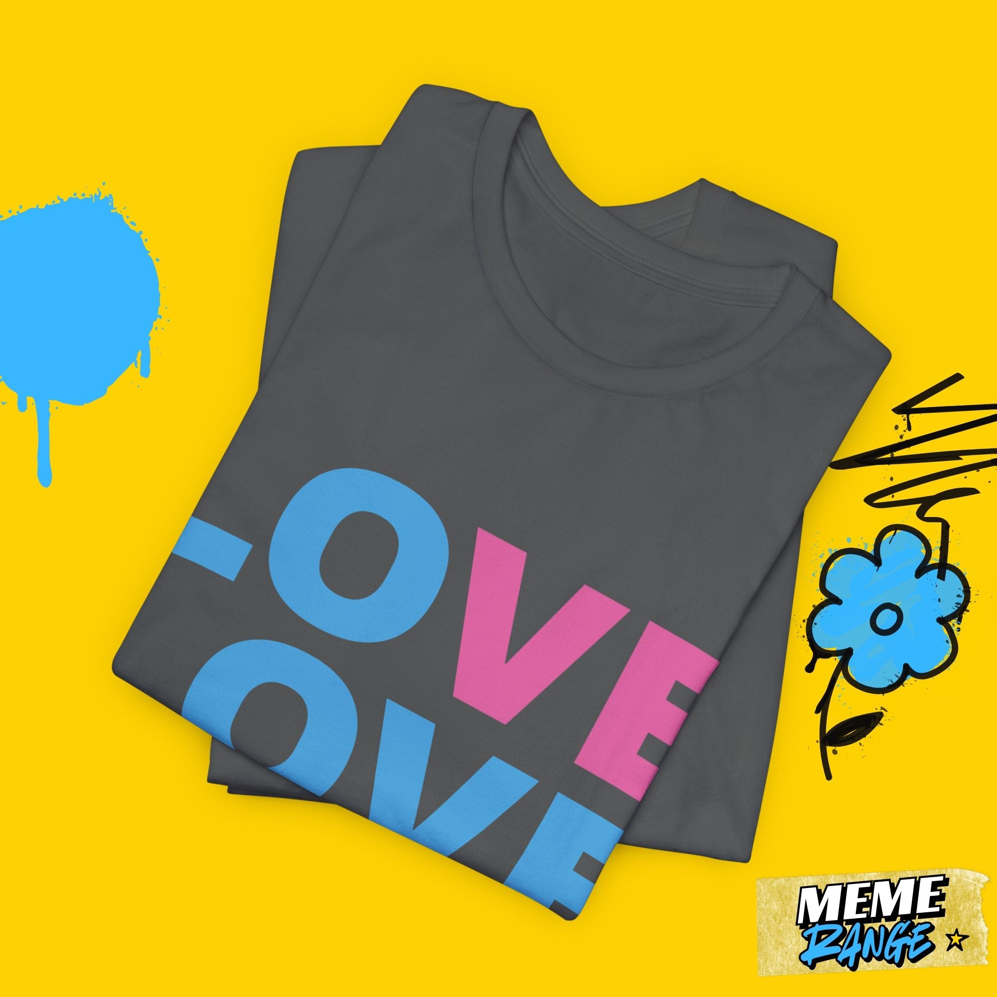 Colourful Love Tee 🌈 | Loud Love. Chill Vibes. Pride - Ready - Meme Range