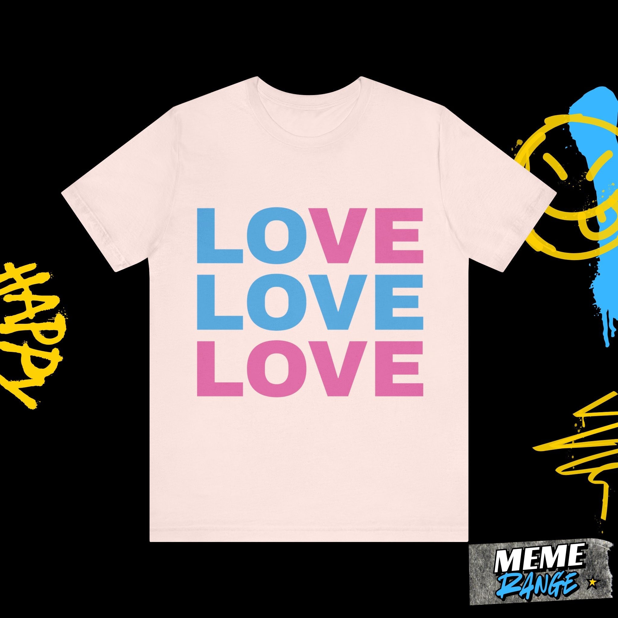 Colourful Love Tee 🌈 | Loud Love. Chill Vibes. Pride - Ready - Meme Range