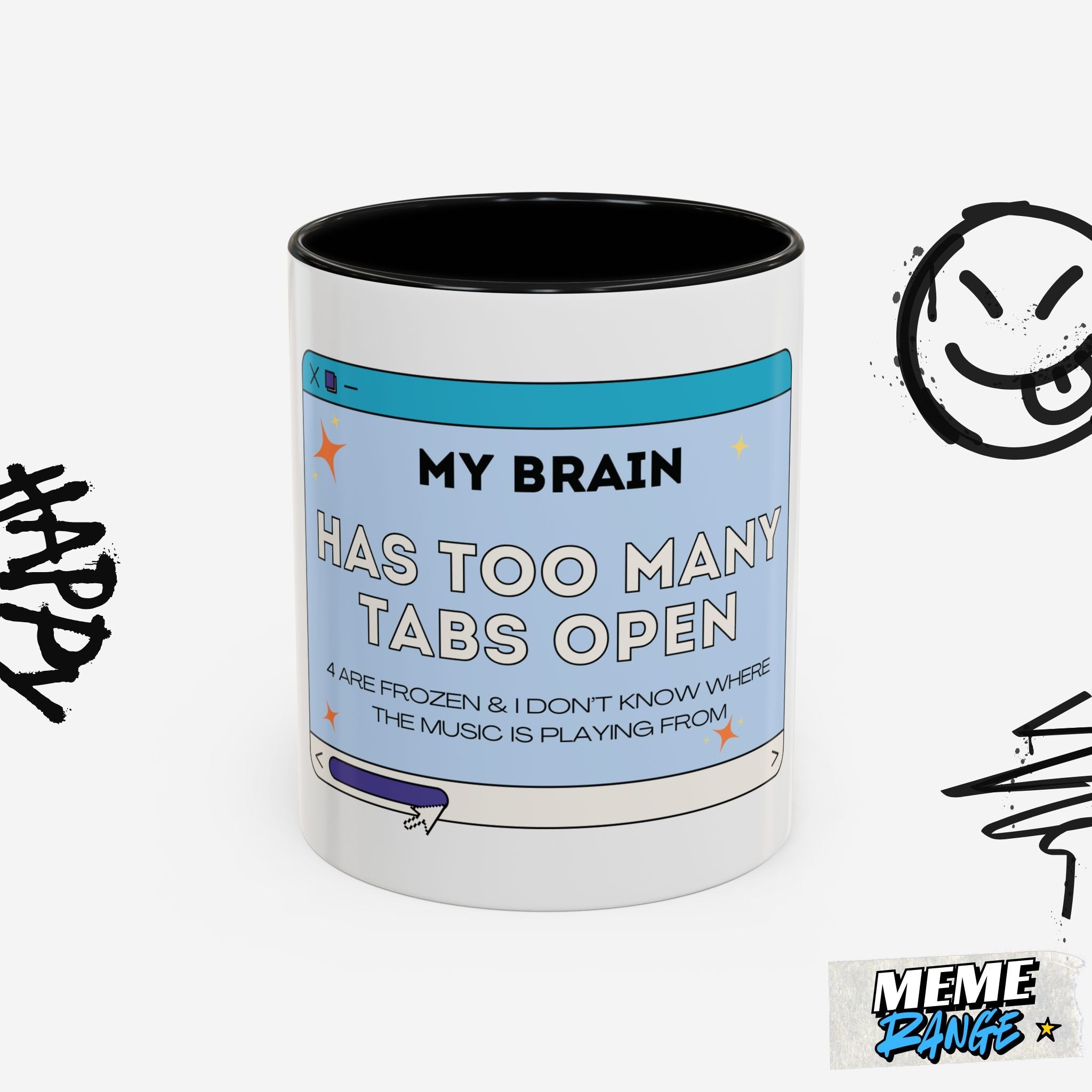 Funny Coffee Mug: 'My Brain Has Too Many Tabs Open' - Ideal Gift for Coffee Lovers - Meme Range