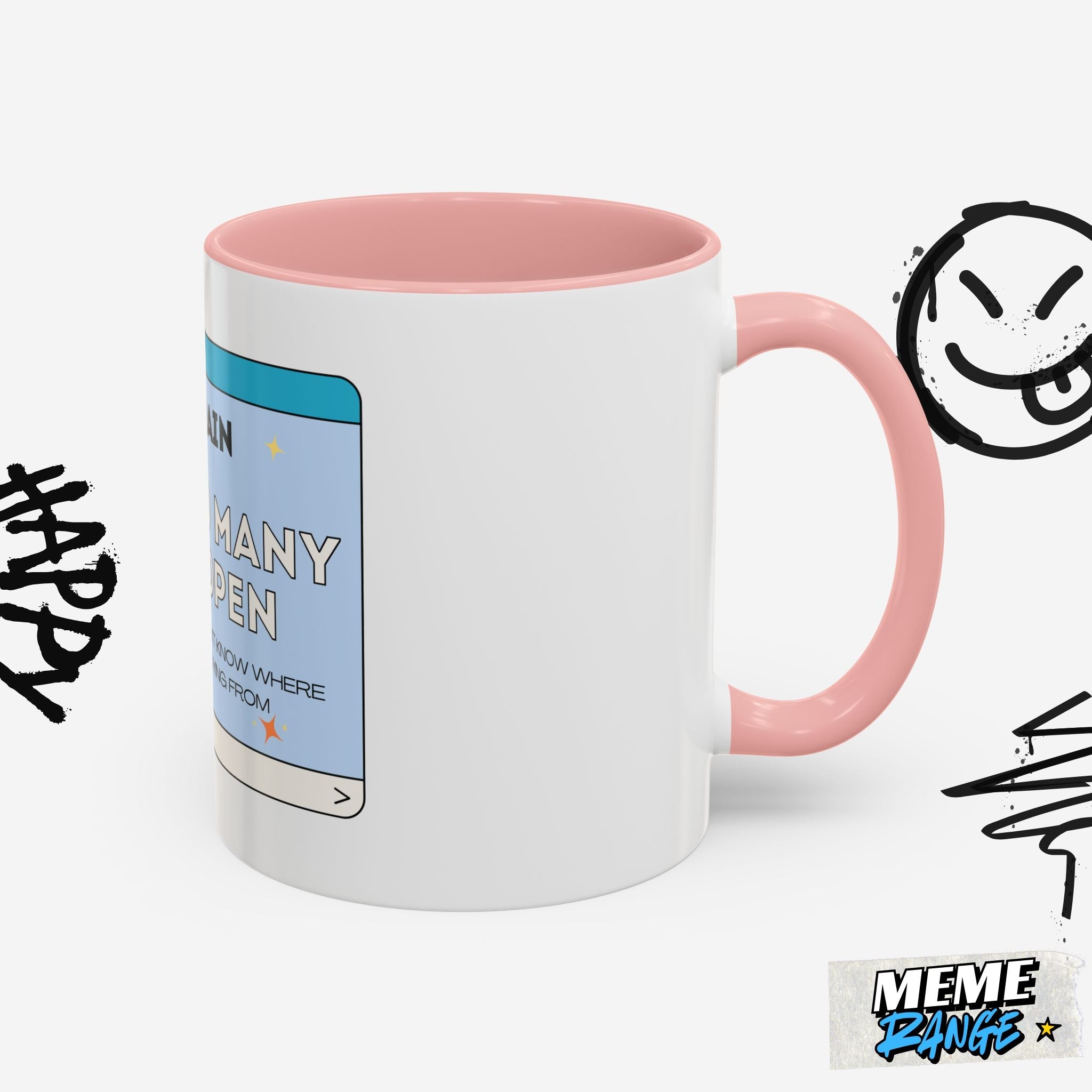 Funny Coffee Mug: 'My Brain Has Too Many Tabs Open' - Ideal Gift for Coffee Lovers - Meme Range