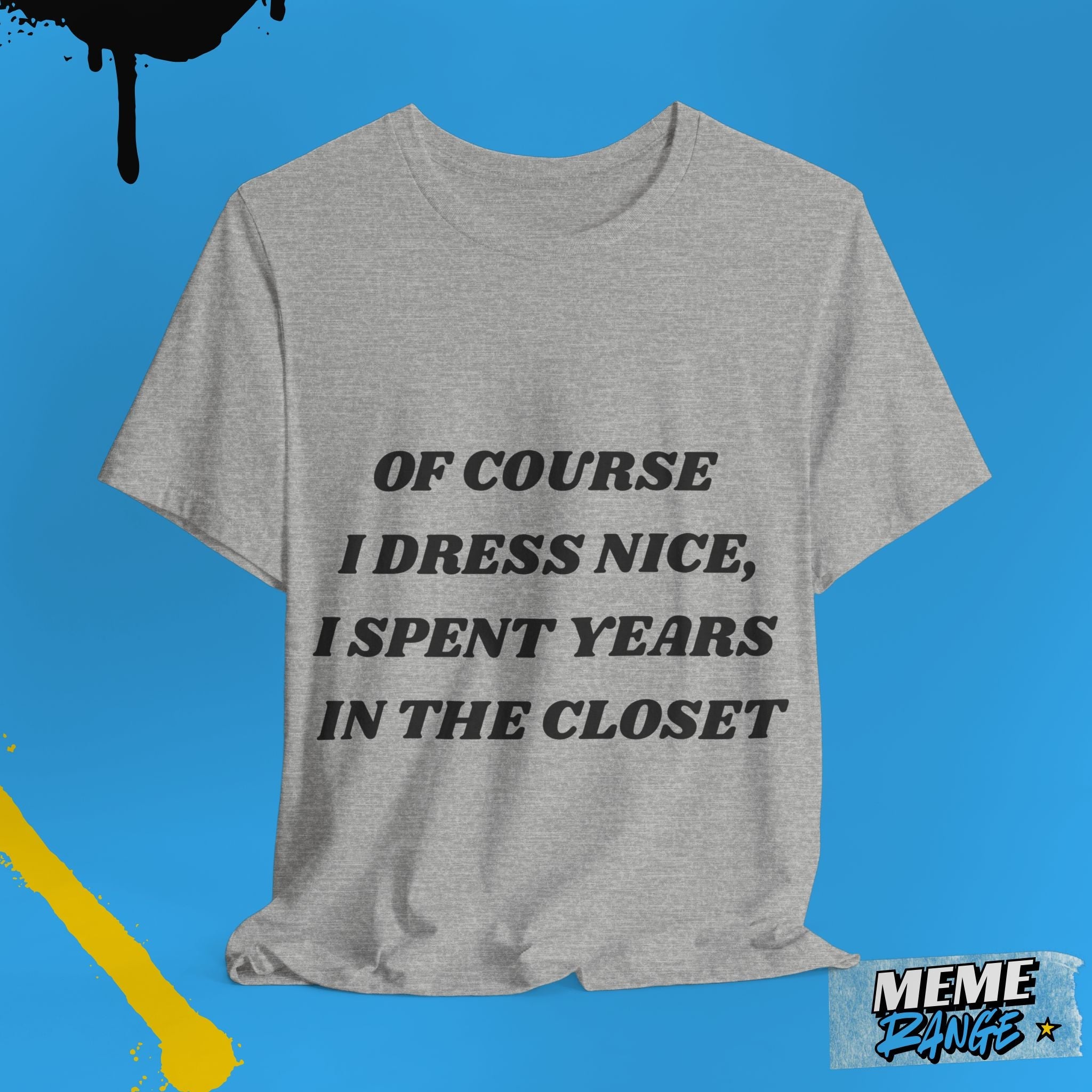 Funny LGBTQ+ Statement Tee 🌈 | Closet Humour Edition - Meme Range