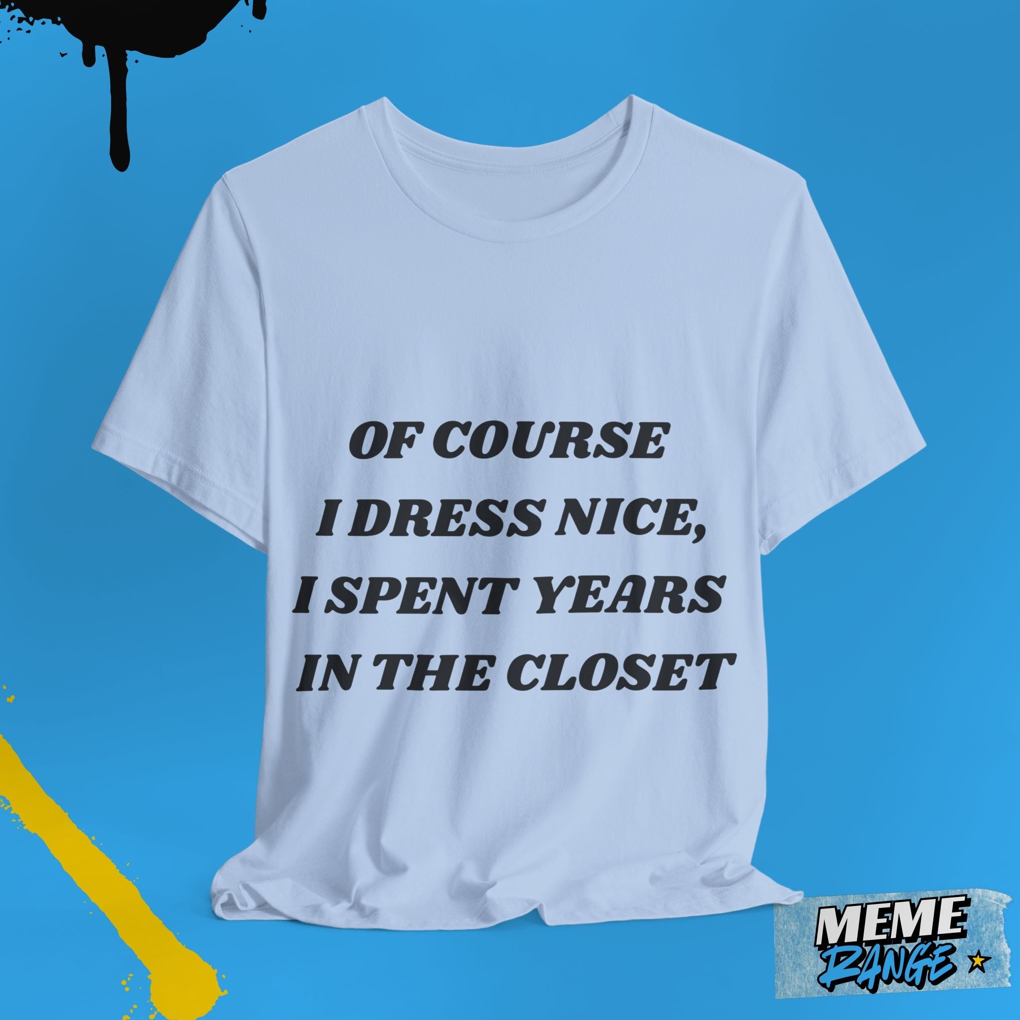 Funny LGBTQ+ Statement Tee 🌈 | Closet Humour Edition - Meme Range