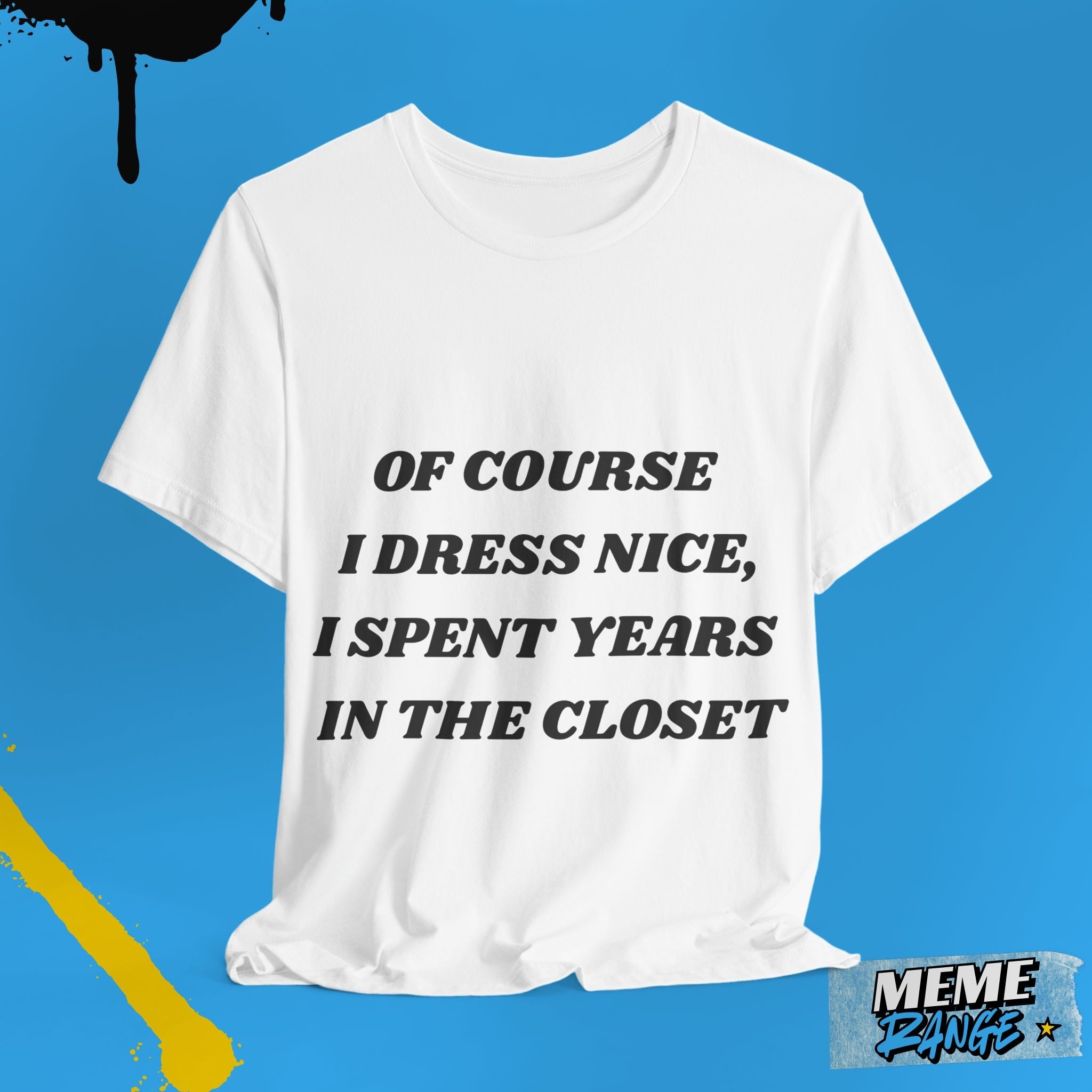 Funny LGBTQ+ Statement Tee 🌈 | Closet Humour Edition - Meme Range