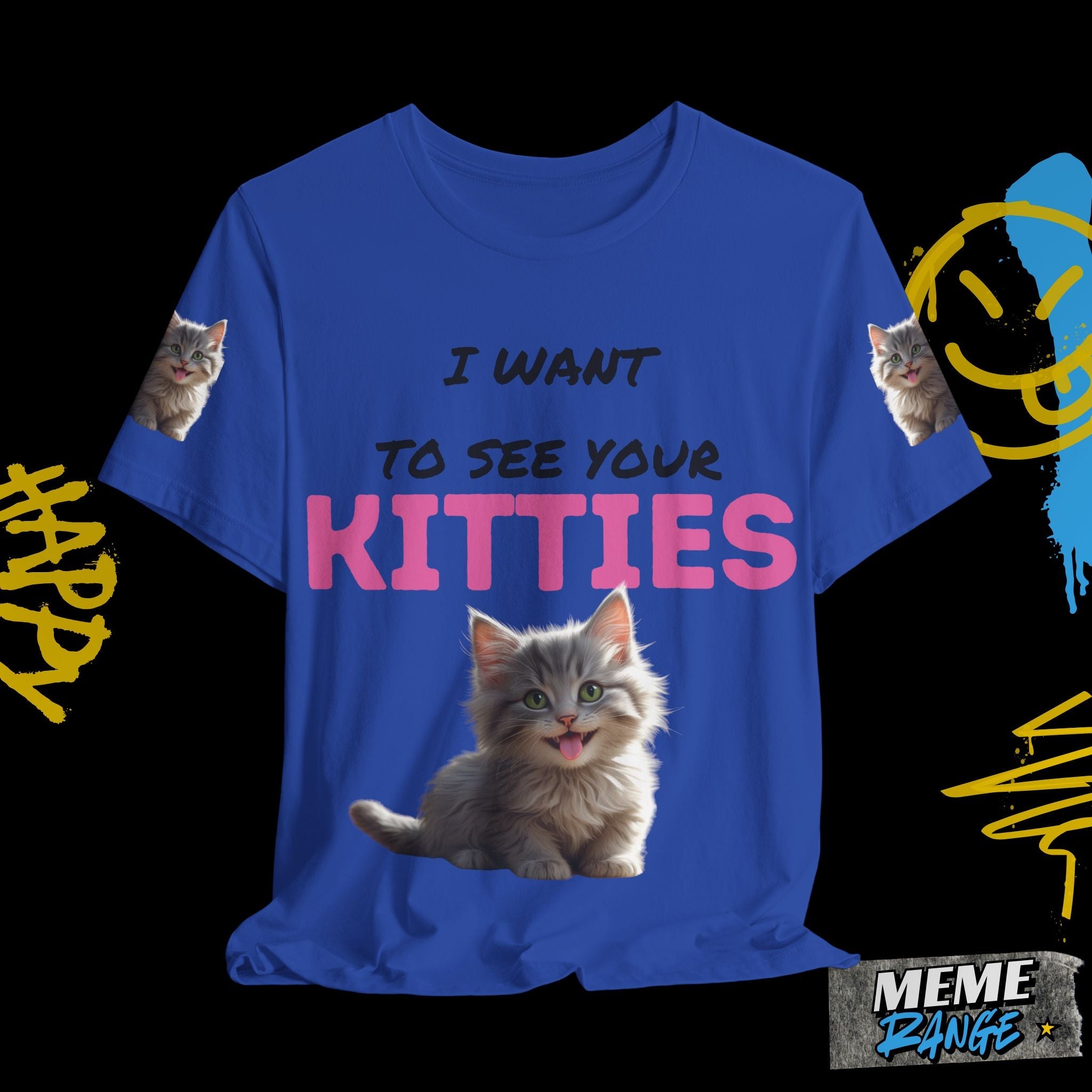 I Want to See Your Kitties Tee 😼 | Flirty, Furry & Full of Purr - sonality - Meme Range