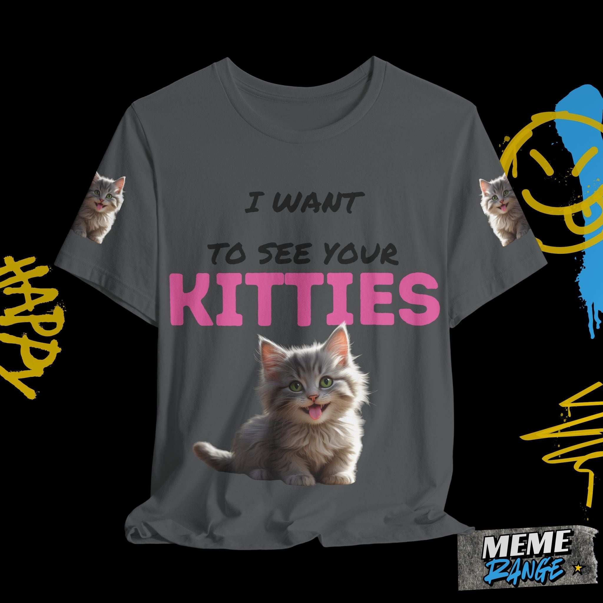 I Want to See Your Kitties Tee 😼 | Flirty, Furry & Full of Purr - sonality - Meme Range