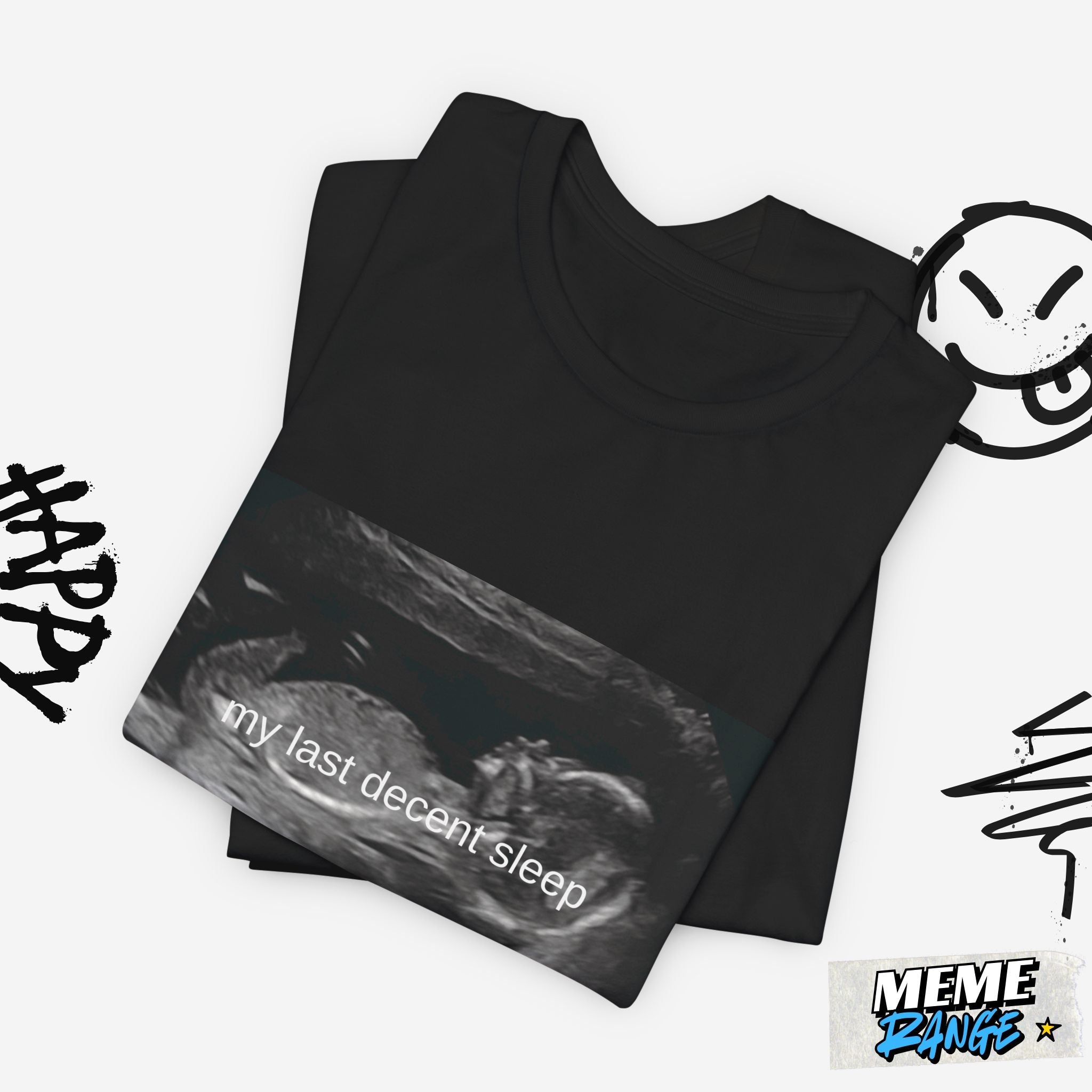 My Last Decent Sleep Tee – Unisex Meme T-Shirt - Meme Range