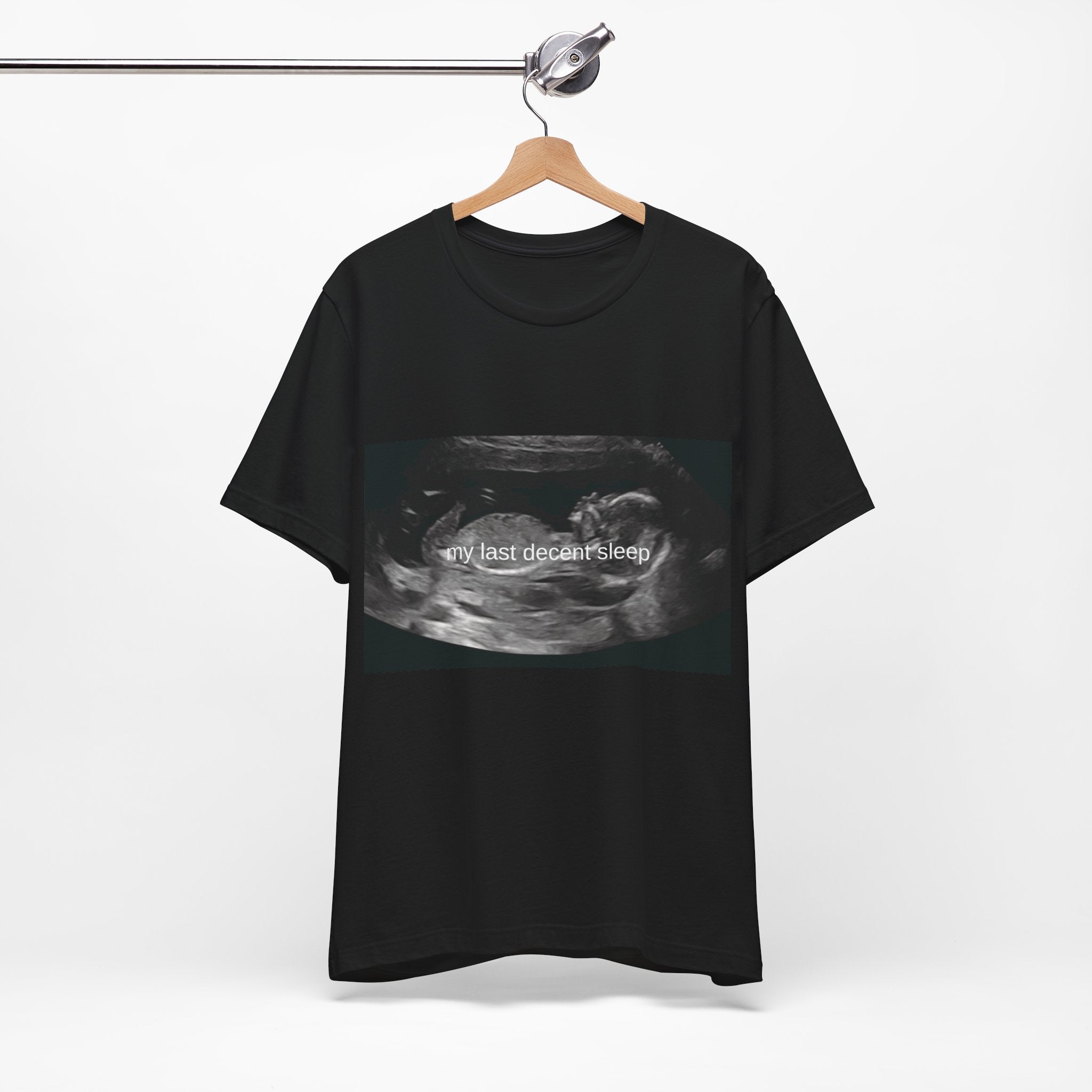 My Last Decent Sleep Tee – Unisex Meme T-Shirt - Meme Range