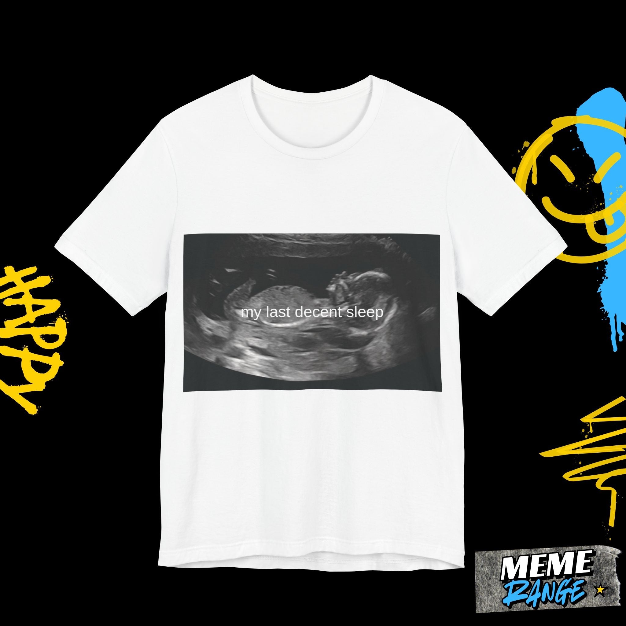 My Last Decent Sleep Tee – Unisex Meme T-Shirt - Meme Range