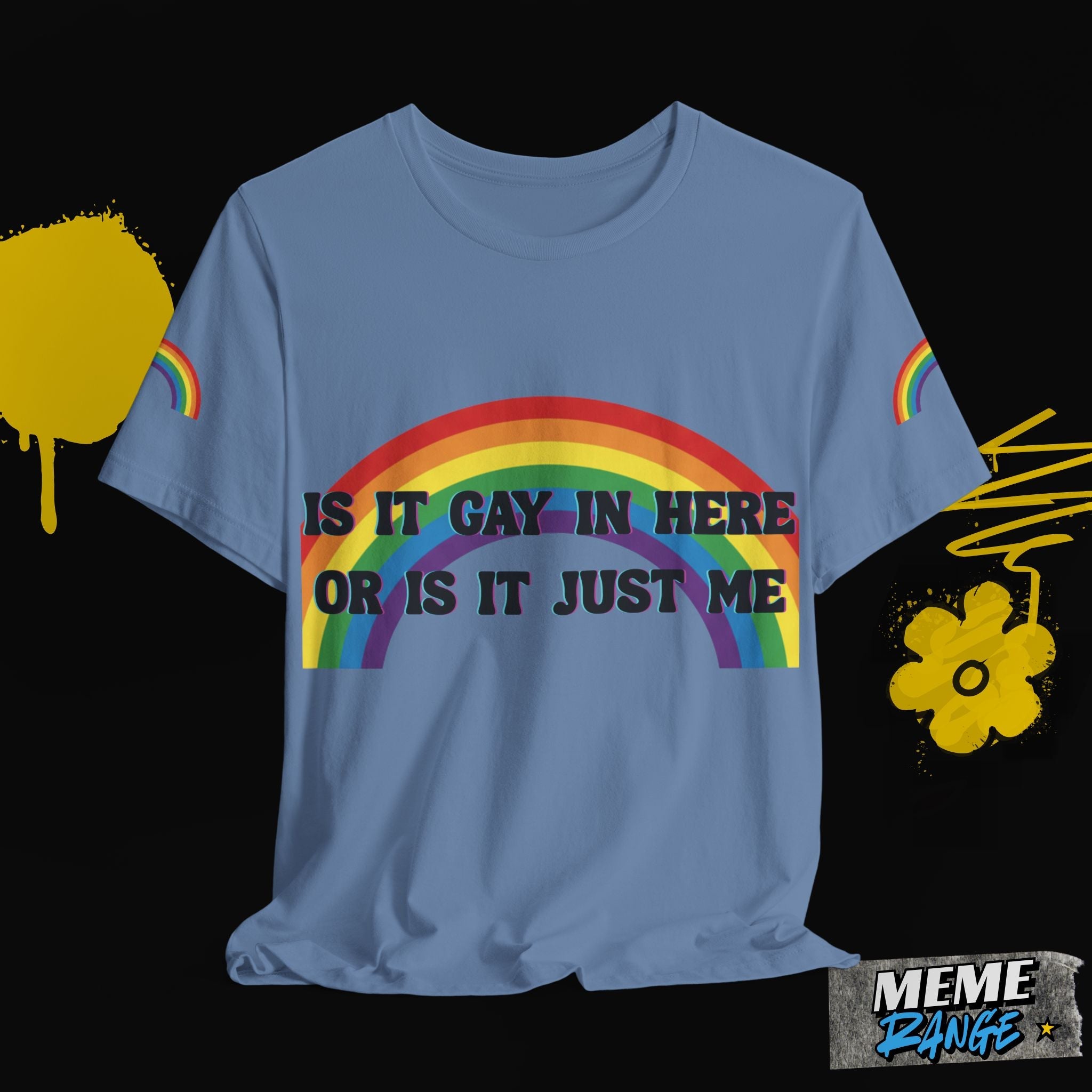 Rainbow Pride Tee 🌈 | Loud, Proud & a Bit of a Show - Off - Meme Range