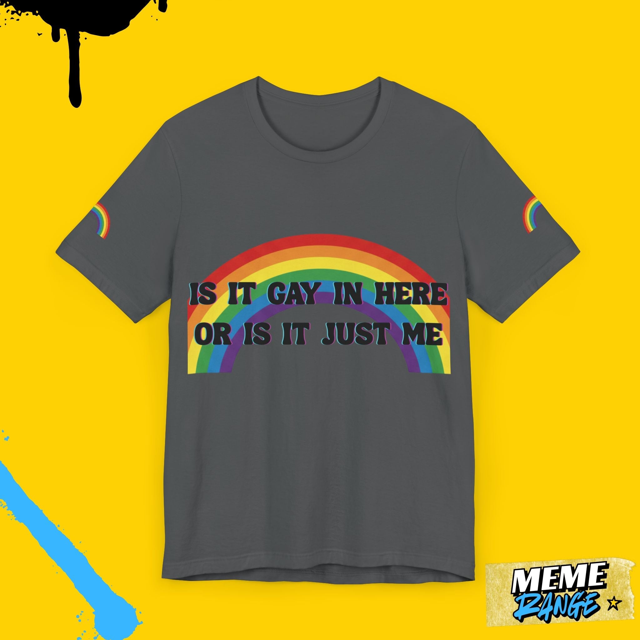 Rainbow Pride Tee 🌈 | Loud, Proud & a Bit of a Show - Off - Meme Range