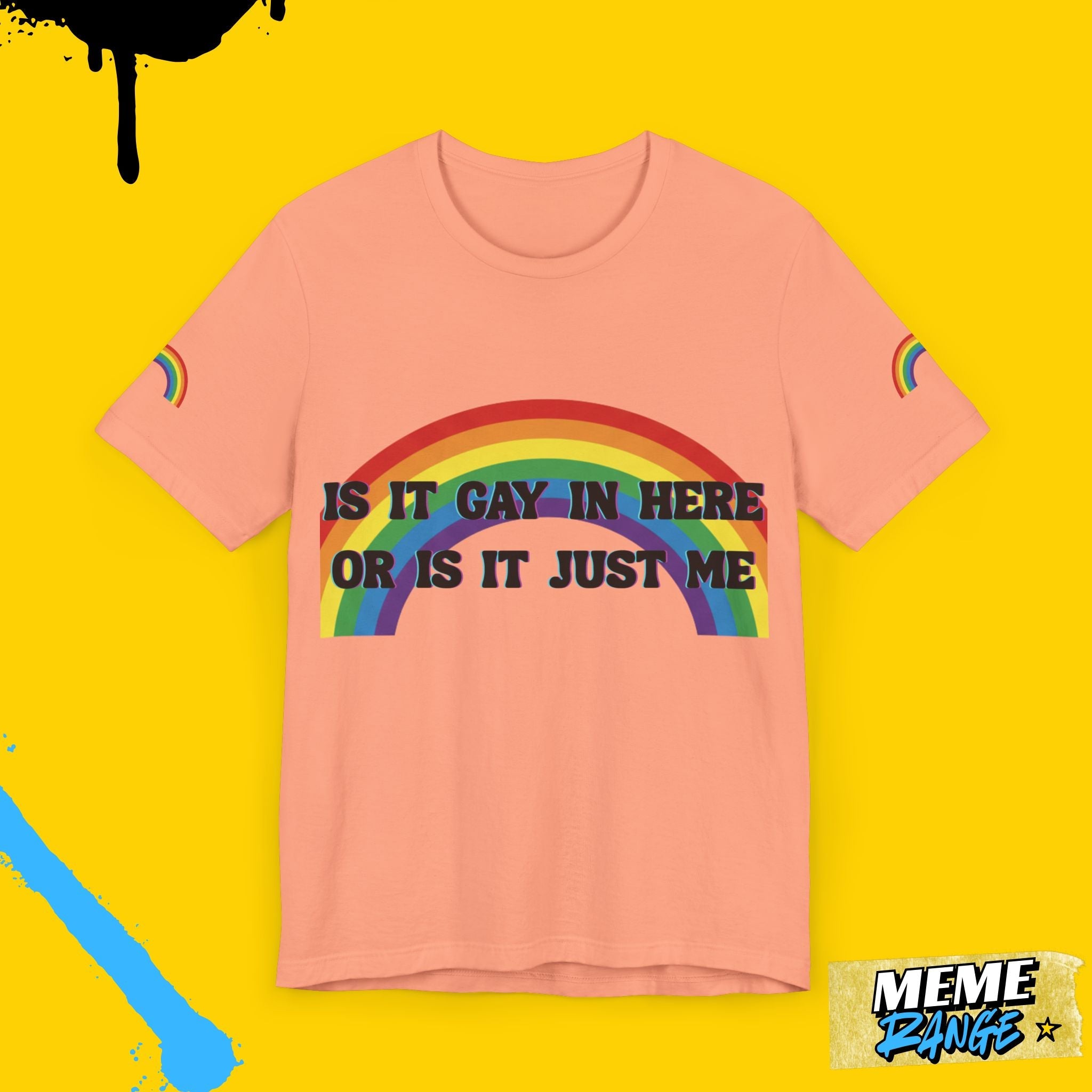 Rainbow Pride Tee 🌈 | Loud, Proud & a Bit of a Show - Off - Meme Range