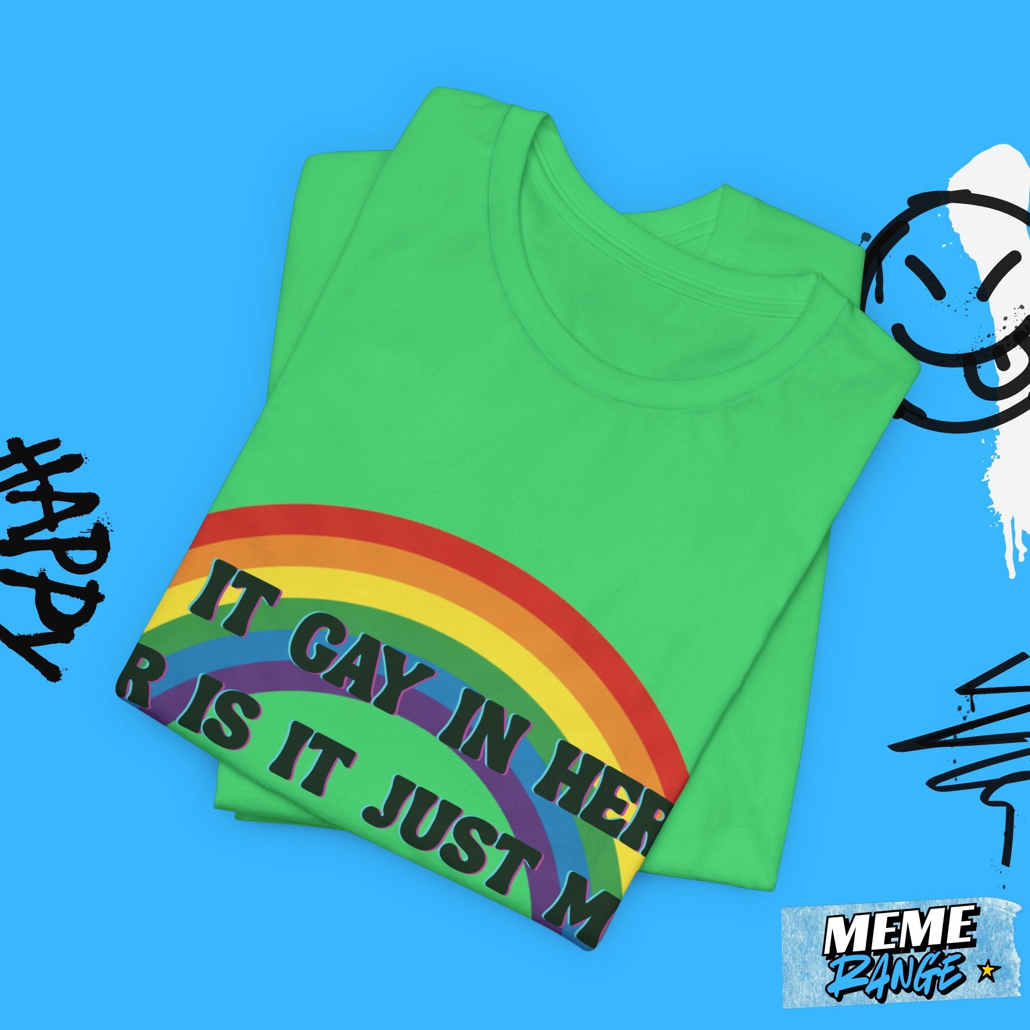 Rainbow Pride Tee 🌈 | Loud, Proud & a Bit of a Show - Off - Meme Range