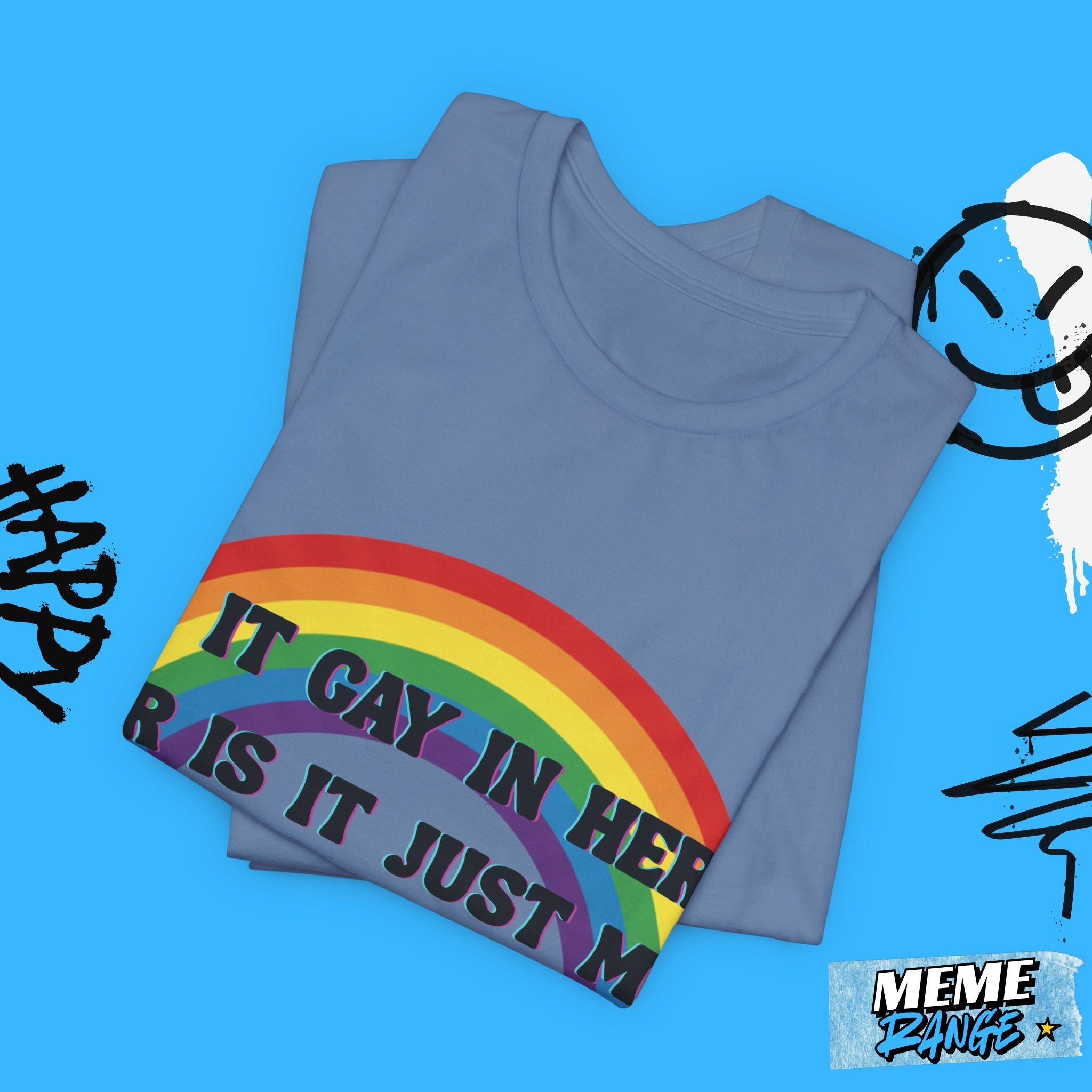 Rainbow Pride Tee 🌈 | Loud, Proud & a Bit of a Show - Off - Meme Range