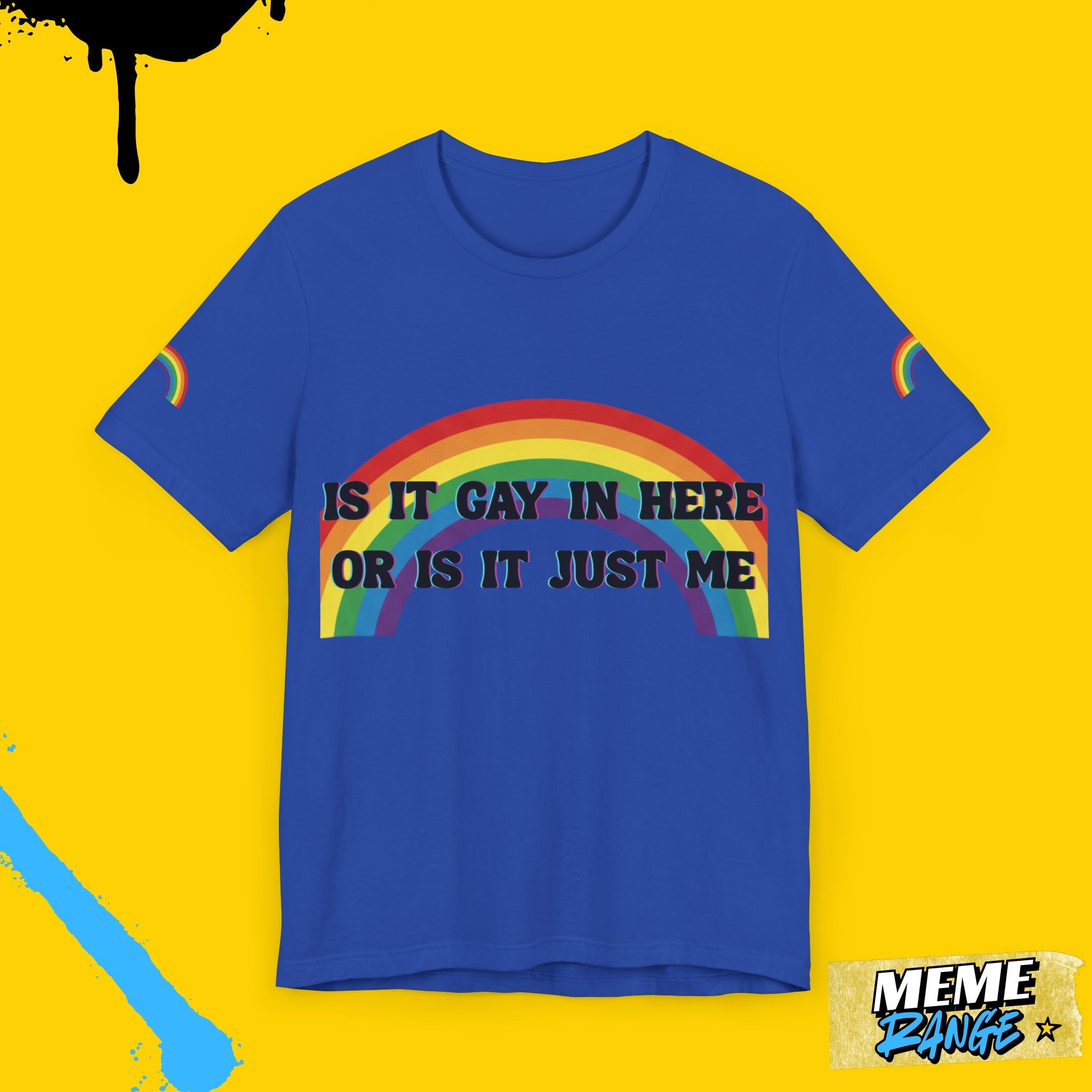 Rainbow Pride Tee 🌈 | Loud, Proud & a Bit of a Show - Off - Meme Range
