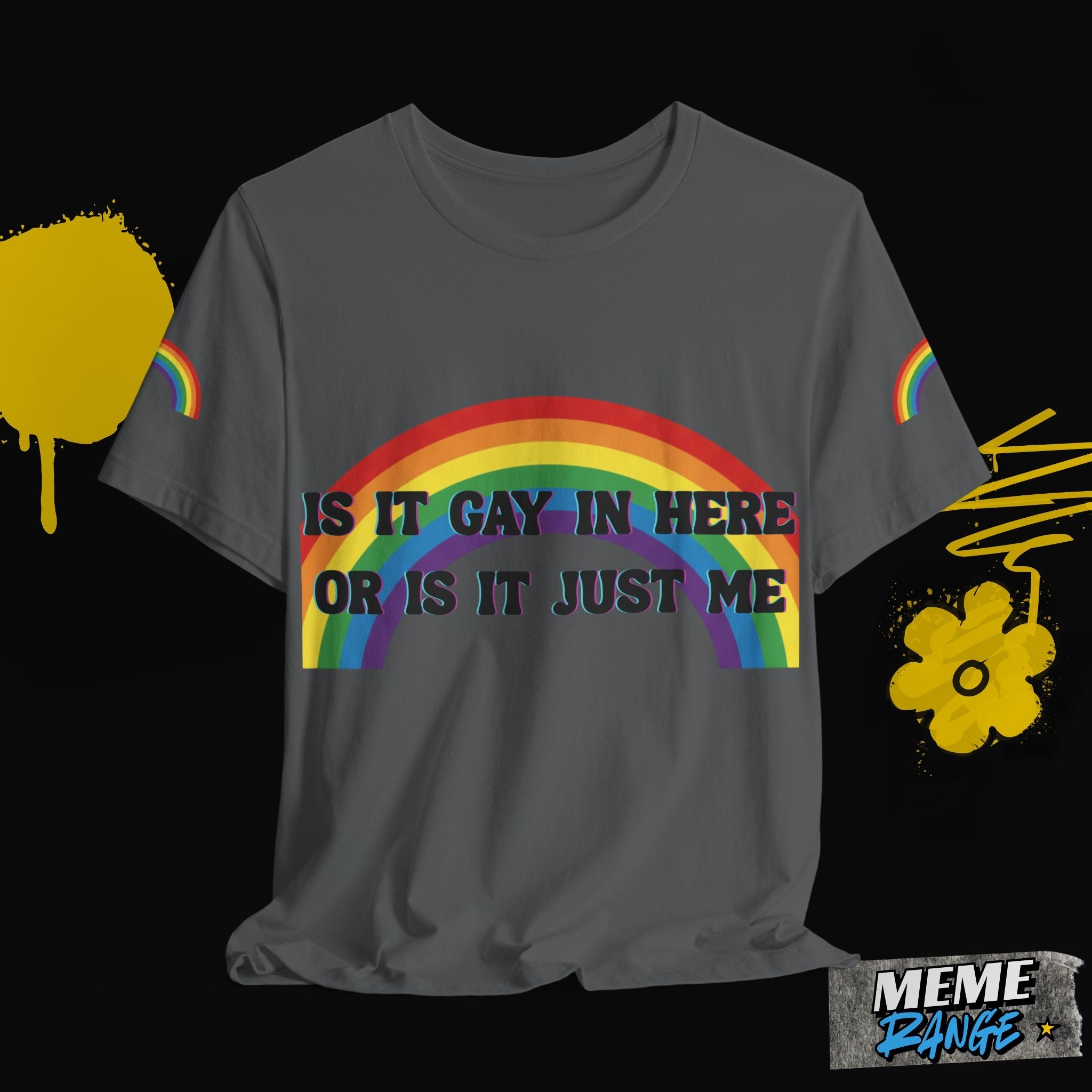 Rainbow Pride Tee 🌈 | Loud, Proud & a Bit of a Show - Off - Meme Range
