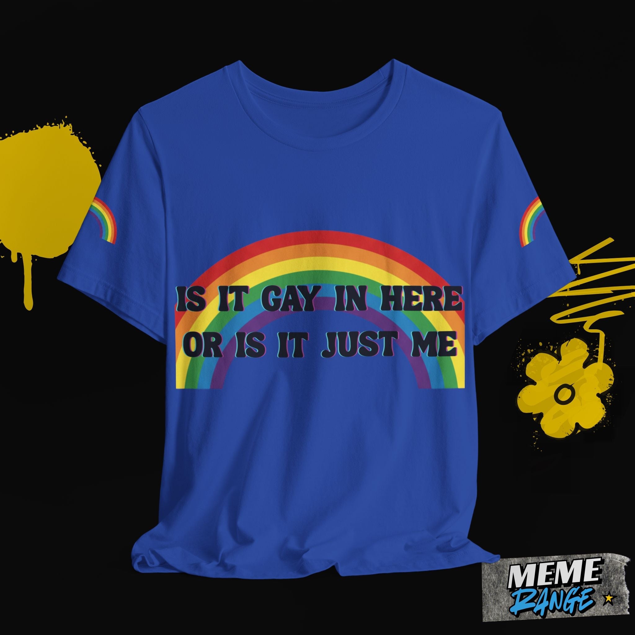 Rainbow Pride Tee 🌈 | Loud, Proud & a Bit of a Show - Off - Meme Range