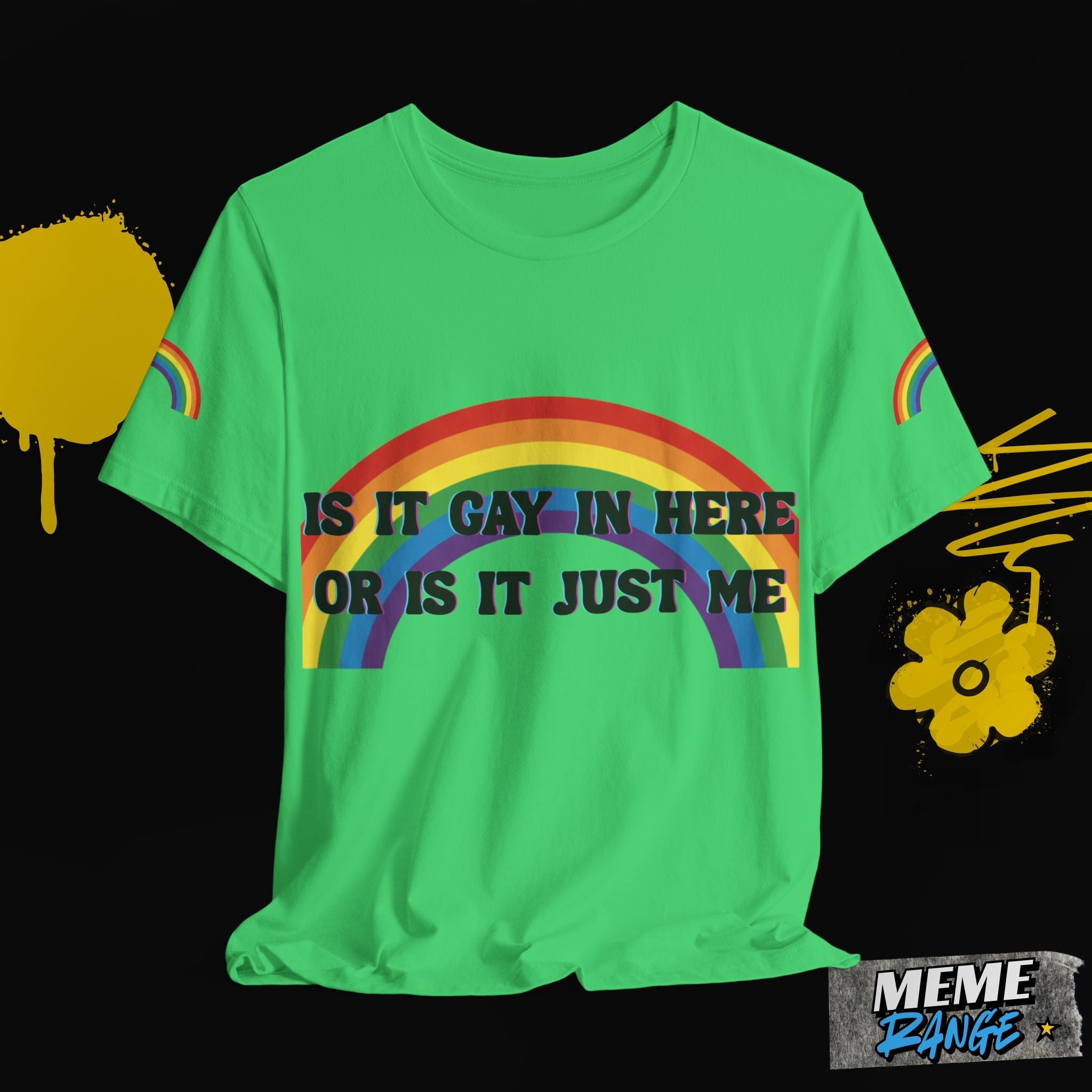 Rainbow Pride Tee 🌈 | Loud, Proud & a Bit of a Show - Off - Meme Range