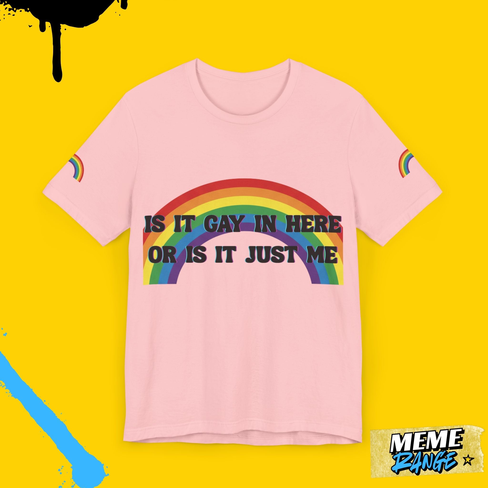 Rainbow Pride Tee 🌈 | Loud, Proud & a Bit of a Show - Off - Meme Range
