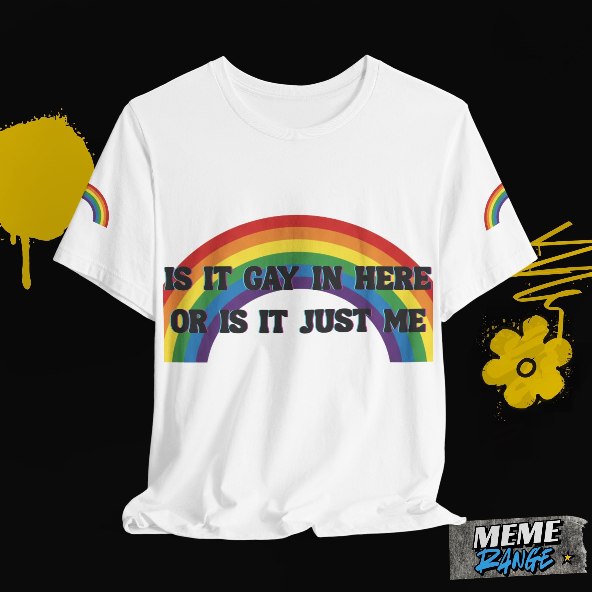 Rainbow Pride Tee 🌈 | Loud, Proud & a Bit of a Show - Off - Meme Range