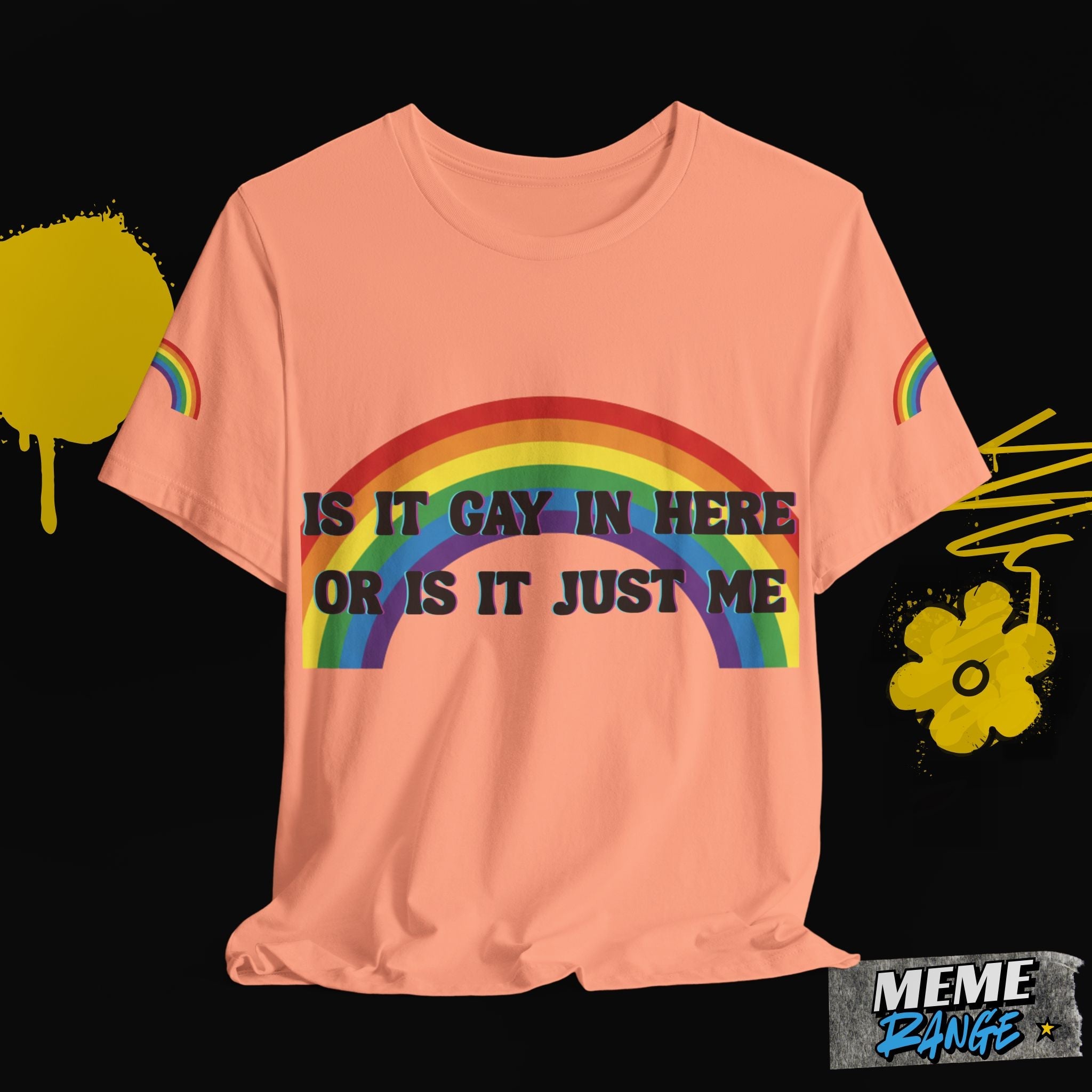 Rainbow Pride Tee 🌈 | Loud, Proud & a Bit of a Show - Off - Meme Range