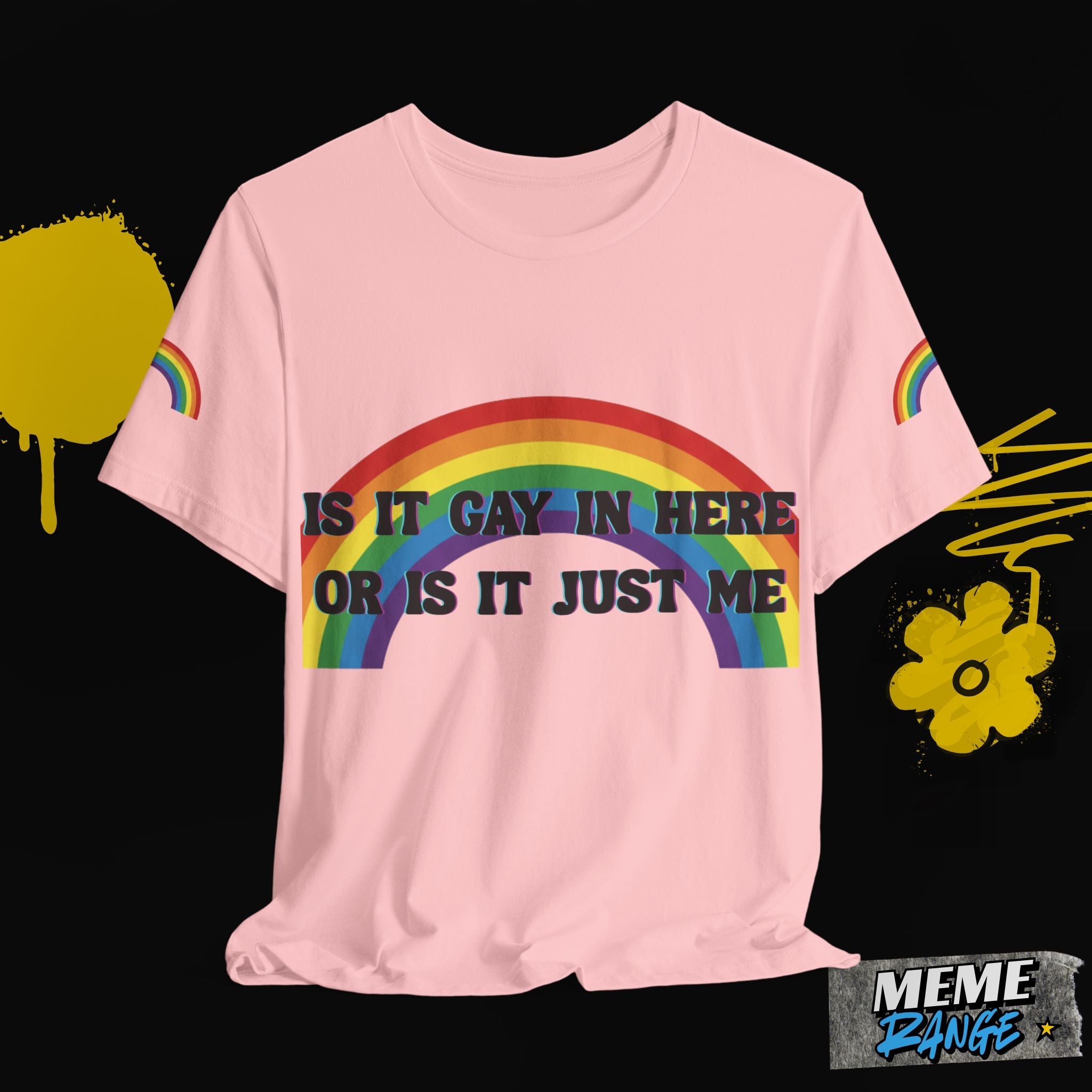 Rainbow Pride Tee 🌈 | Loud, Proud & a Bit of a Show - Off - Meme Range