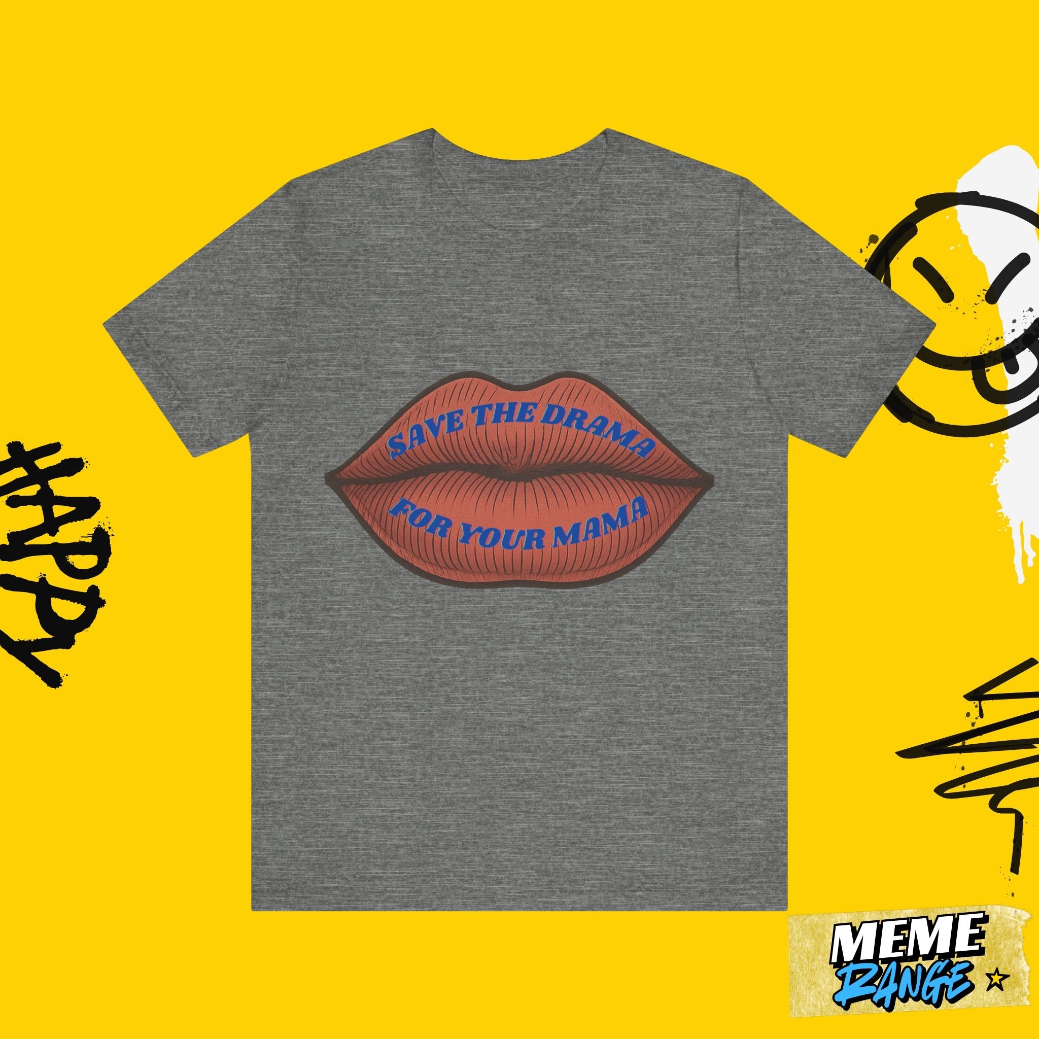 Save the Drama for Your Mama Tee – Unisex Meme T-Shirt - Meme Range