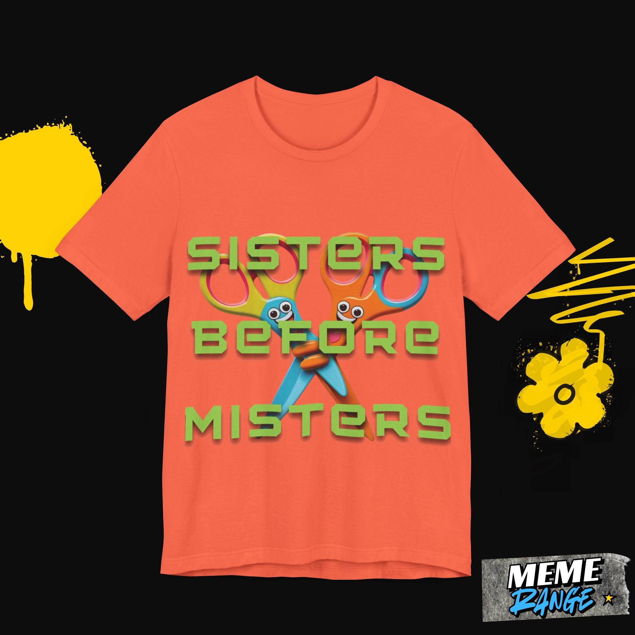 Sisters Before Misters Tee ✂️ - Meme Range