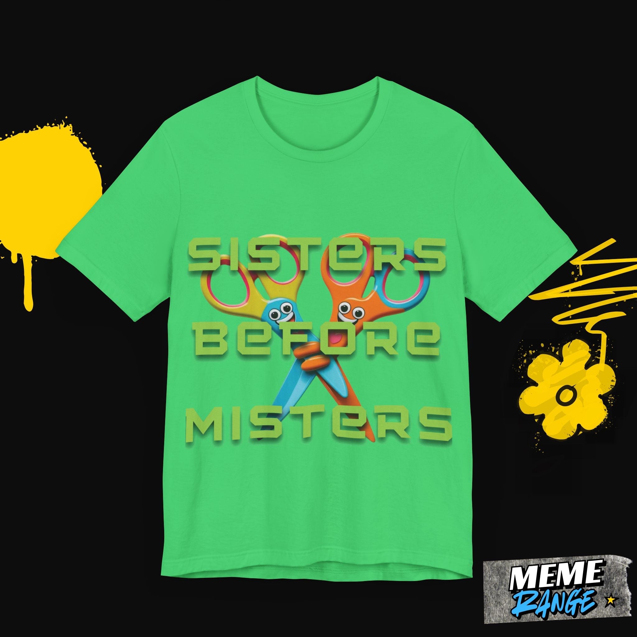Sisters Before Misters Tee ✂️ - Meme Range