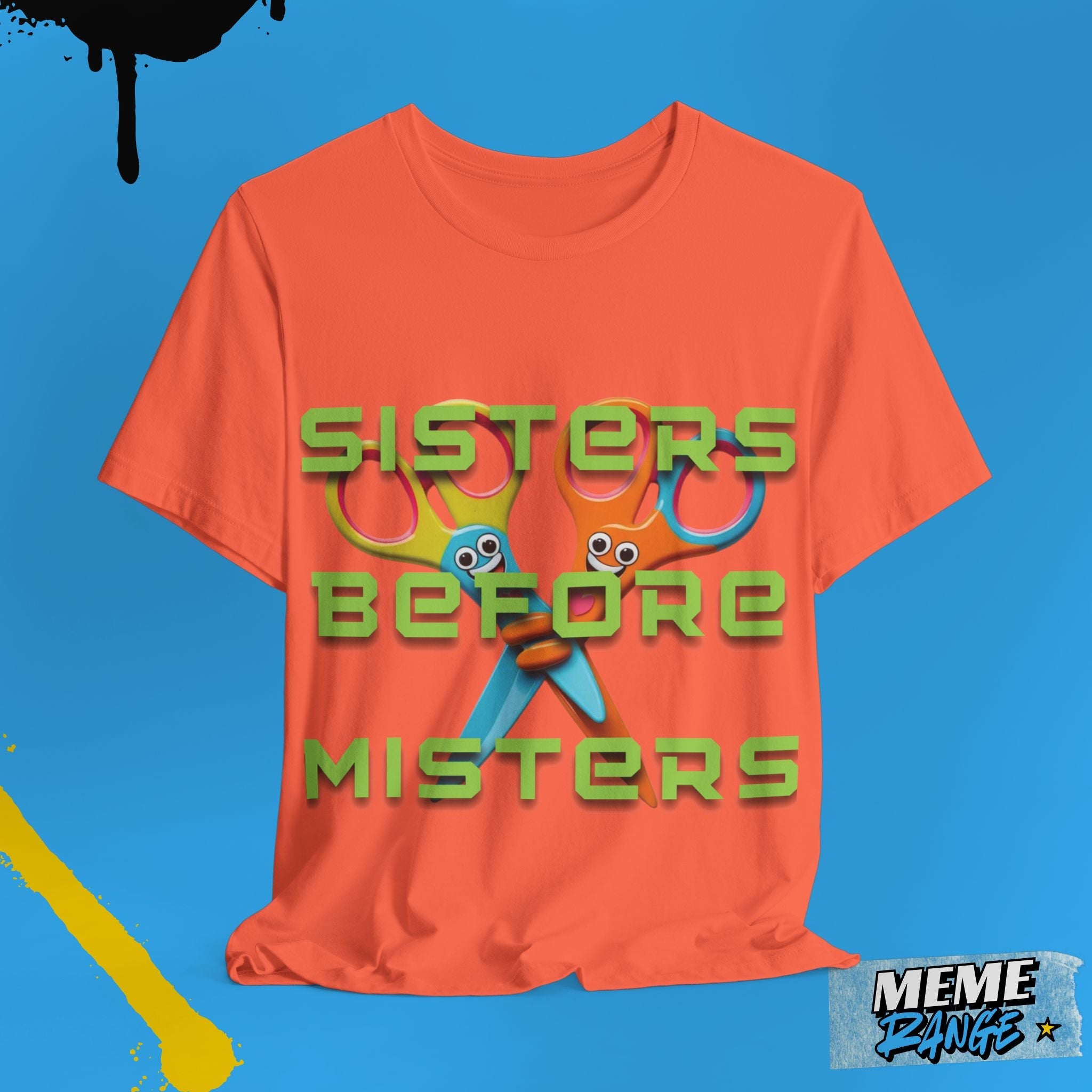 Sisters Before Misters Tee ✂️ - Meme Range