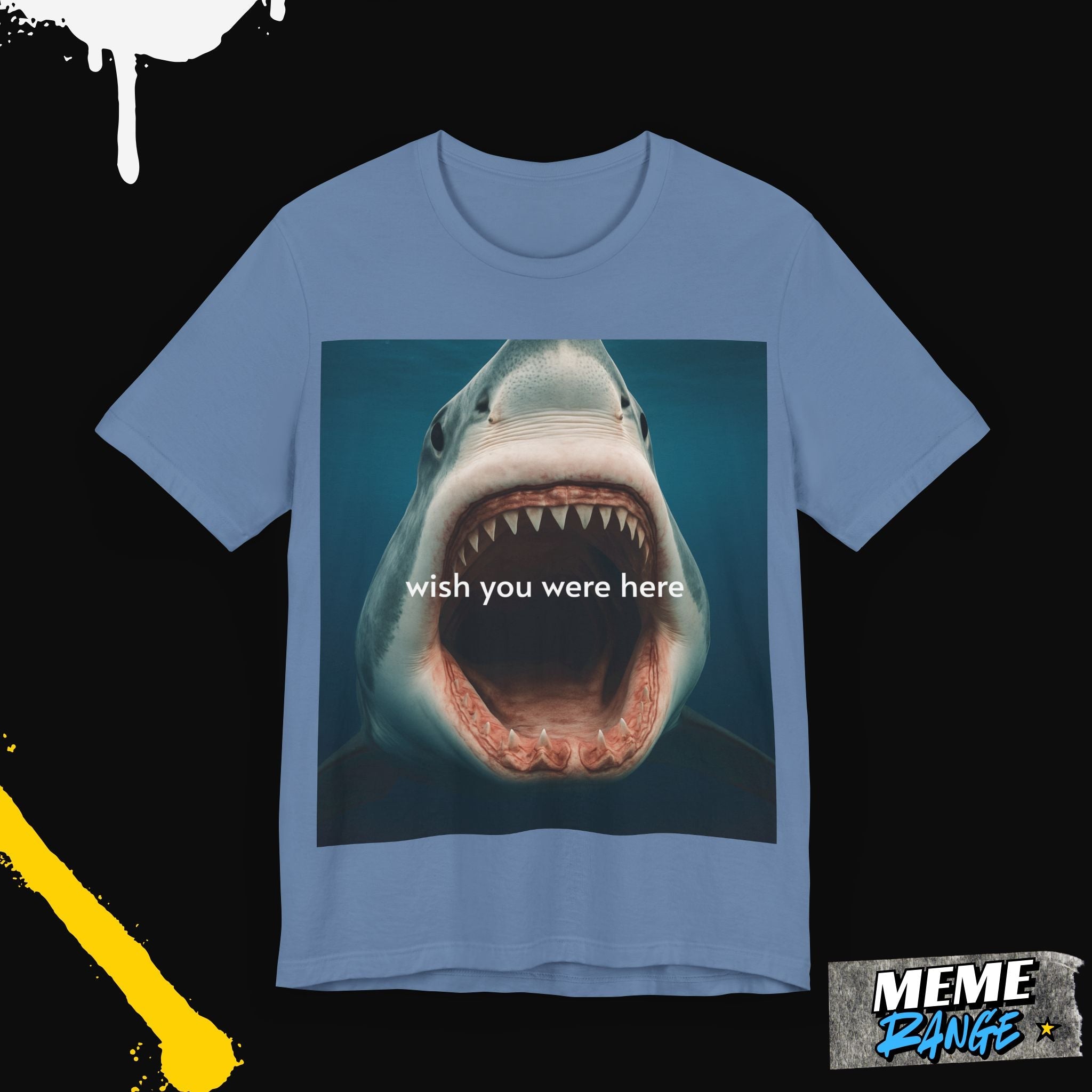 Wish You Were Here – Funny Shark Tee (Unisex) - Meme Range