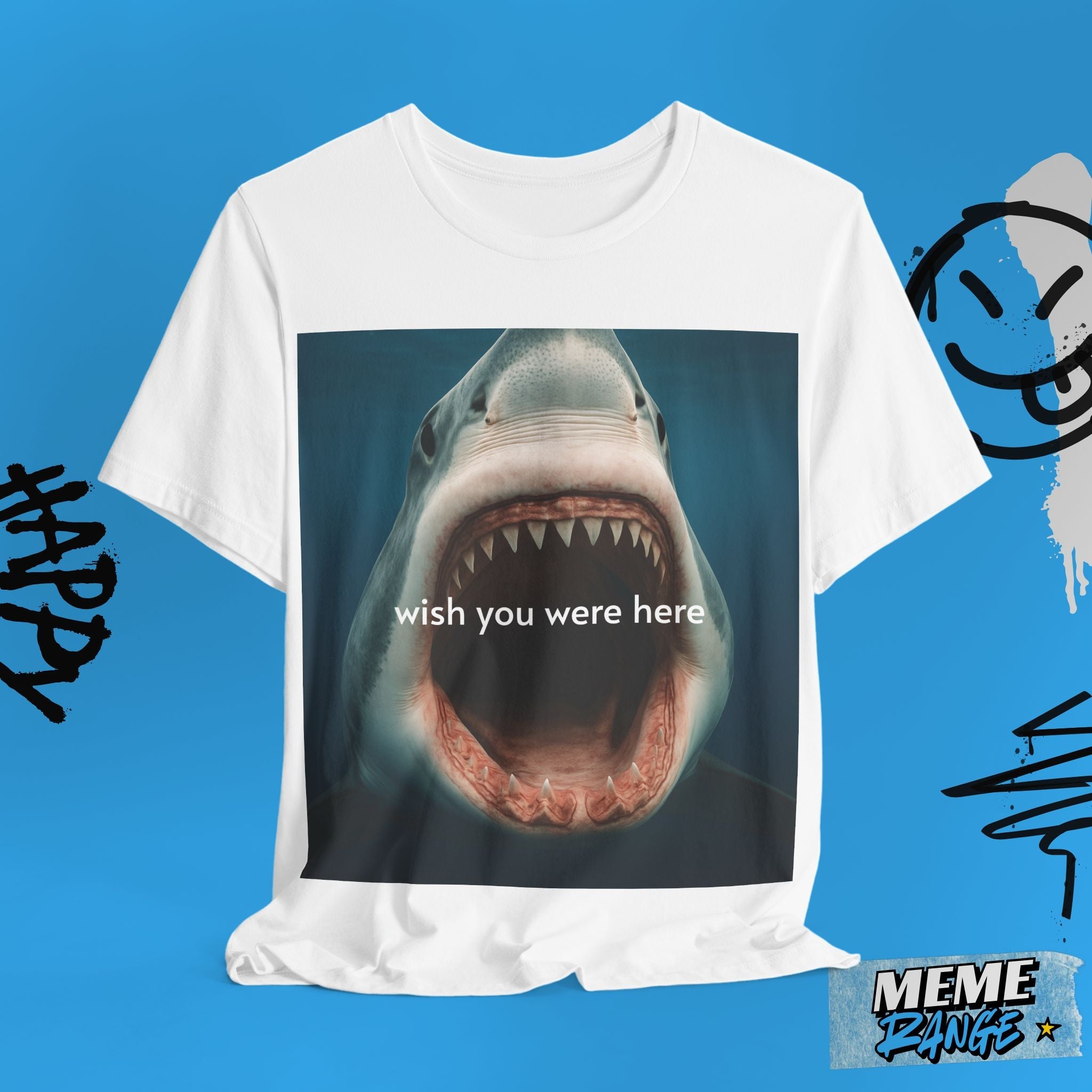 Wish You Were Here – Funny Shark Tee (Unisex) - Meme Range