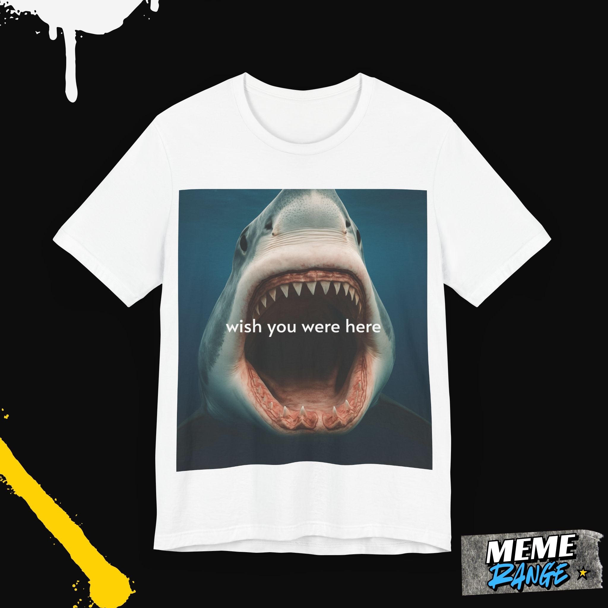 Wish You Were Here – Funny Shark Tee (Unisex) - Meme Range